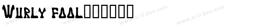 Wurly fool字体转换